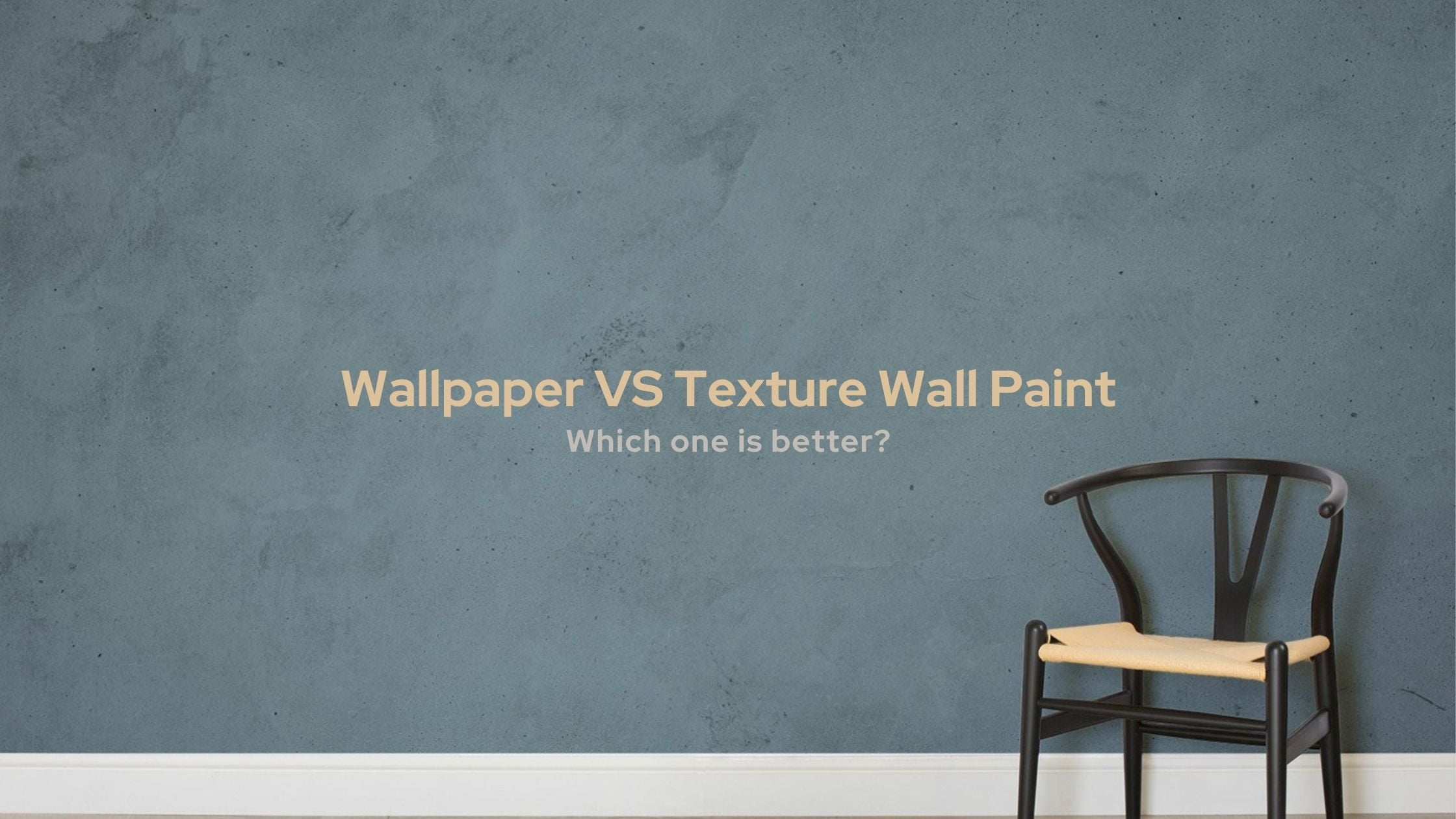 You are currently viewing Wallpaper VS Texture Wall Paint